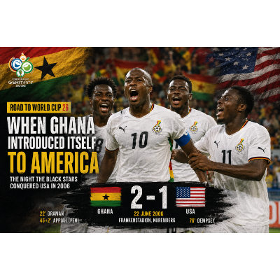 Road to World Cup 26 II: When Ghana Introduced Itself to America — The Night the Black Stars Conquered USA in 2006
